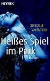 Hei&szlig;es Spiel im Park. - Crystalle Valentino