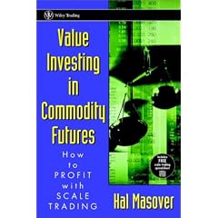 Value Investing in Commodity Futures: How to Profit with Scales Trading (Wiley Trading)