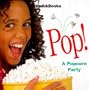 Pop!: A Popcorn Party (American Girl Backpack Books)