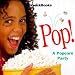 Pop: A Popcorn Party (Backpackbooks, 21)