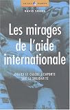 Les mirages de l'aide internationale : Quand le calcul l'emporte sur la solidarit�