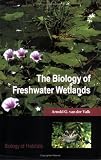 The Biology of Freshwater Wetlands (Biology of Habitats)