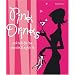 Pink Drinks: Cocktails for Love, Passion & Nights In (Hamlyn Food & Drink S.)