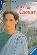 Alles f�r Caesar