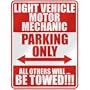 " LIGHT VEHICLE MOTOR MECHANIC PARKING ONLY " PARKING SIGN OCCUPATIONS