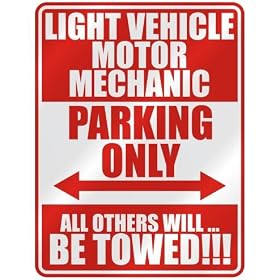 " LIGHT VEHICLE MOTOR MECHANIC PARKING ONLY " PARKING SIGN OCCUPATIONS