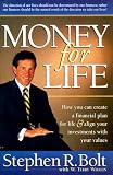 Money for Life: How You Can Create a Financial Plan for Life & Align Your Investments with Your Values