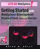Getting Started with WebSphere Development Studio Client  for iSeries by Example-Application Development Case Studies