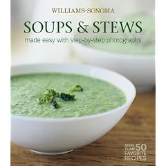 Williams-Sonoma Mastering: Soups & Stews (Williams-Sonoma Mastering)