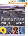 The Creative Photography Handbook: A Sourcebook of Over 70 Techniques and Ideas