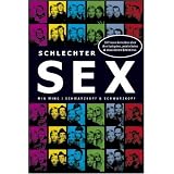 Schlechter Sex: 33 Frauen erz�hlen von ihren lustigsten, peinlichsten und absurdesten Erlebnissenvon "Mia Ming"