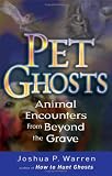 Pet Ghosts: Animal Encounters from Beyond the Grave