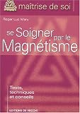 Se soigner par le magn�tisme