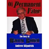 Of Permanent Value: The Story of Warren Buffett/More in '04, California Edition