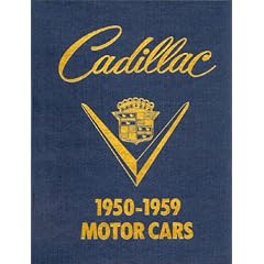 Cadillac: An Illustrated Guide to 1950 Thru 1959 Motor Cars