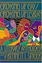 Growing Up Gay/Growing Up Lesbian: A Literary Anthology