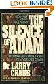 SILENCE OF ADAM THE: Becoming Men of Courage in a World of Chaos
