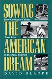 Sowing American Dream: How Consumer Culture Took Root In Rural Midwest