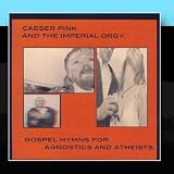 Gospel Hymns For Agnostics & Atheists