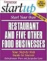 Start Your own Restaurant and Five Other Food Businesses (Startup)