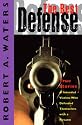 The Best Defense: True Stories of Intended Victims Who Defended Themselves With a Firearm