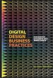 Digital Design Business Practices: For Graphic Designers and Their Clients