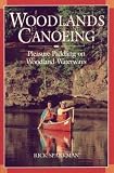 Woodlands Canoeing: Pleasure Paddling on Woodland Waterways