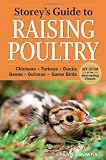 Storeys Guide to Raising Poultry, 4th Edition: Chickens, Turkeys, Ducks, Geese, Guineas, Gamebirds