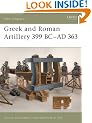 Greek and Roman Artillery 399 BC - AD 363 (New Vanguard)