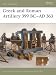 Greek and Roman Artillery 399 BC - AD 363 (New Vanguard)