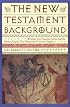 New Testament Background: Selected Documents: Revised and Expanded Edition