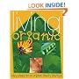 Living Organic: Easy Steps to an Organic Family Lifestyle