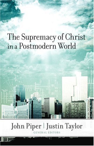 The Supremacy of Christ in a Postmodern World under Apologetics in The Books Store