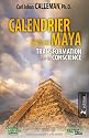 Calendrier Maya - la Transformation de la Conscience