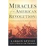 Miracles of the American Revolution: Divine Intervention and the Birth of the Republic