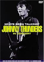 Who's Been Talking? Johnny Thunders in Concert