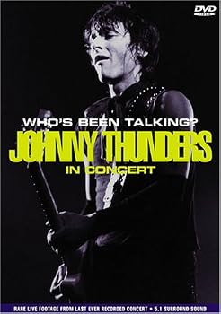 Who's Been Talking? Johnny Thunders in Concert