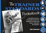 The Trainer Standards Pocketbook (Management Pocket Book Series)