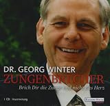 Zungenbrecher: Brich Dir die Zunge und nicht das Herz - Georg Winter