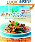 The Everyday Low-Carb Slow Cooker Cookbook: Over 120 Delicious Low-Carb Recipes That Cook Themselves