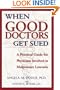 When Good Doctors Get Sued: A Guide for Defendant Physicians Involved in Malpractice Lawsuits