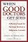 When Good Doctors Get Sued: A Guide for Defendant Physicians Involved in Malpractice Lawsuits
