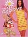 Fashions in the Groove: '60S & '70s (Schiffer Book for Collectors and Designers)