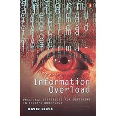 Information Overload: Practical Strategies for Surviving in Today's Workplace (Penguin Business)