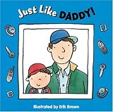 Just Like Daddy!