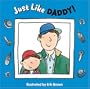 Just Like Daddy!