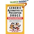 Generic Alternatives to Prescription Drugs: Your Guide to Buying Effective Drugs at Cost-Saving Prices by  Diane Nitzki-George