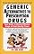 Generic Alternatives to Prescription Drugs: Your Guide to Buying Effective Drugs at Cost-Saving Prices