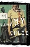 By Melody Carlson My Name is Chloe (Diary of a Teenage Girl: Chloe, Book 1) [Paperback]