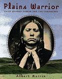 Plains Warrior: Chief Quanah Parker and the Comanches